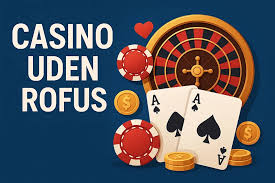 Oplev Spændingen ved Online Casinoer uden ROFUS